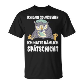 Ich Darf So Aussehen Ich Hatte Spätschicht Coffee Owl T-Shirt - Geschenkecke