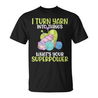 Icherwandle Garn In Dinge Was Ist Deine Superpower Crochet T-Shirt - Geschenkecke