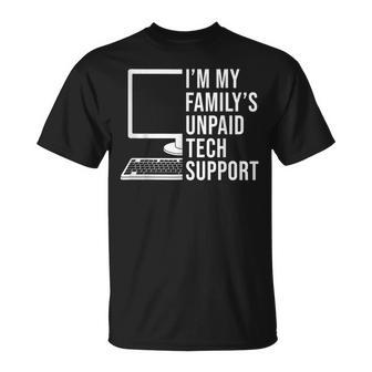 I'm My Family's Unpaid Tech Support Technical Support T-Shirt | Seseable FR