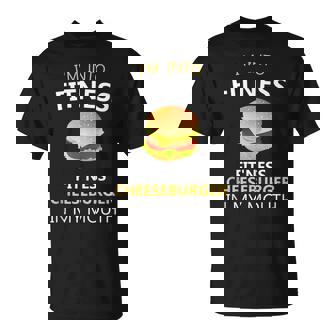 I'm Into Fitness Fit'Ness Cheeseburger In My Mouth Tank Top T-Shirt - Monsterry