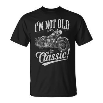 I'm Not Old I'm Classic Motorcycle And Men T-Shirt - Thegiftio UK
