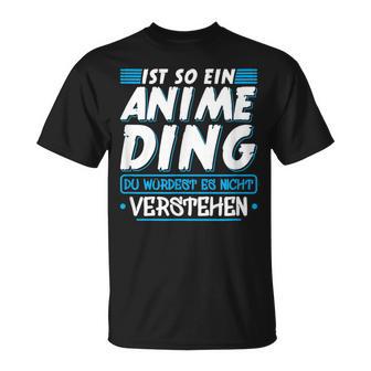 Ist So Ein Anime Ding Anime T-Shirt - Geschenkecke