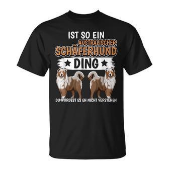 Ist So Ein Australischer Schäferhund Ding Aussie T-Shirt - Geschenkecke