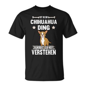 Ist So Ein Chihuahua Ding Dog T-Shirt - Geschenkecke