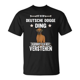 Ist So Ein Deutsche Dogge Ding Ist So Ein Deutsche T-Shirt - Geschenkecke