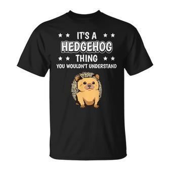 Ist So Ein Igel Ding Lustiger Spruch Igel T-Shirt - Geschenkecke