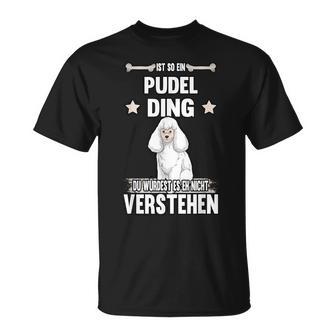 Ist So Ein Pudel Ding Hund Saying S T-Shirt - Geschenkecke