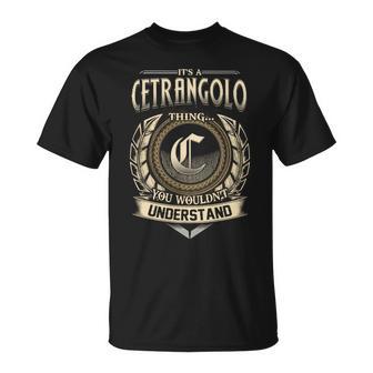 It's A Cetrangolo Thing You Wouldn't Understand Name Vintage T-Shirt - Thegiftio UK