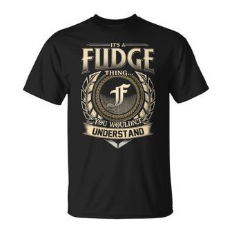 It's A Fudge Thing You Wouldn't Understand Name Vintage T-Shirt - Thegiftio UK