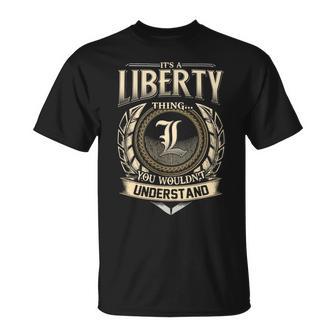 It's A Liberty Thing You Wouldn't Understand Name Vintage T-Shirt - Thegiftio UK