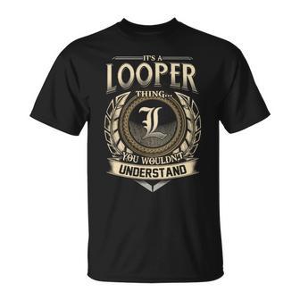 It's A Looper Thing You Wouldn't Understand Name Vintage T-Shirt - Thegiftio UK