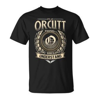 It's A Orcutt Thing You Wouldn't Understand Name Vintage T-Shirt - Thegiftio UK