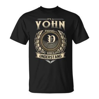 It's A Yohn Thing You Wouldn't Understand Name Vintage T-Shirt - Thegiftio UK