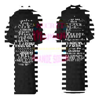 J'ai Un Secret Il Est Dans Leentre De Maman T-Shirt - Cadeauxyz