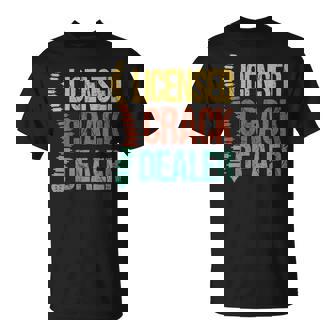 Licensed Crack Dealer Spine Health Wellness Therapist Joke T-Shirt - Monsterry