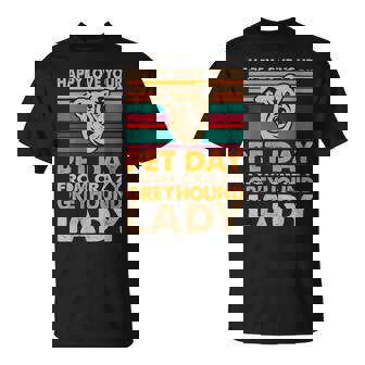 Love Your Pet Day Crazy Greyhound Lady T-Shirt - Monsterry