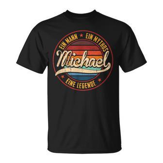 A Man A Mythos A Legend Name Michael Name S T-Shirt - Geschenkecke