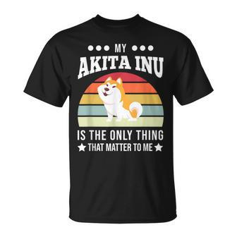 Mein Akita Inu Ist Das Einzige Ding Dog T-Shirt - Geschenkecke