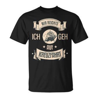 Mir Reichts Ich Geh Auf Kreuzfahrt T-Shirt - Geschenkecke