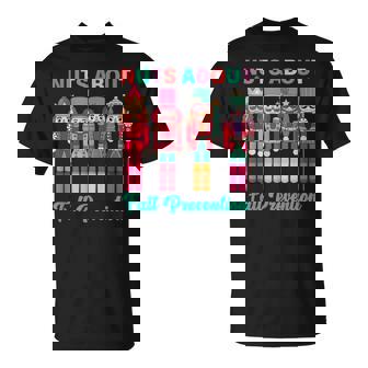Nuts About Fall Prevention Nutcracker Holiday T-shirt - Monsterry