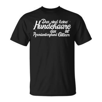 Pyrenäenberghund Das Sind Keine Hundehaare Dog T-Shirt - Geschenkecke