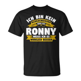 Ronny Ich Bin Kein Klugscheisser T-Shirt - Geschenkecke