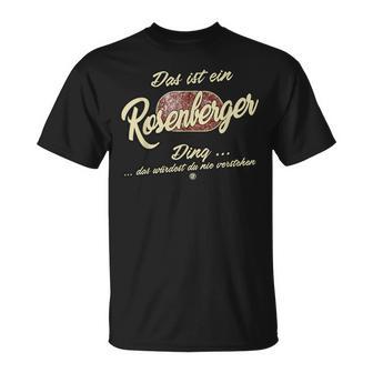 Rosenberger Das Ist Ein Rosenberger Ding T-Shirt - Geschenkecke