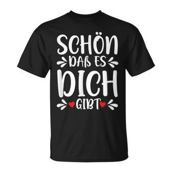 Schön Das Es Dich Gibt Geschenke Freunde Mann Kinder Ladies T-Shirt - Geschenkecke