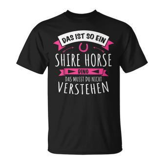 Shire Horse Das Ist So Ein Shire Horse Ding S T-Shirt - Geschenkecke