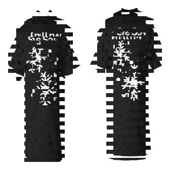 I Smell Snow Winter Christmas Holiday Snowflake T-Shirt - Monsterry