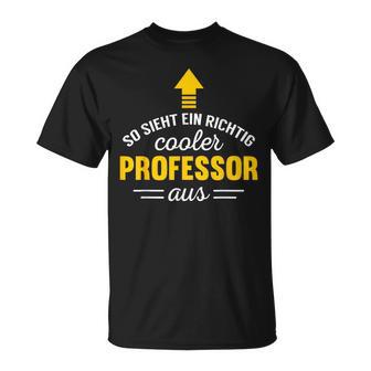 So Sieht Ein Cooler Professor Aus T-Shirt - Geschenkecke