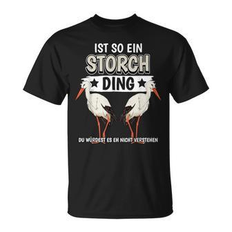 Storcheogel Sachen Ist So Ein Stork Ding Stork T-Shirt - Geschenkecke