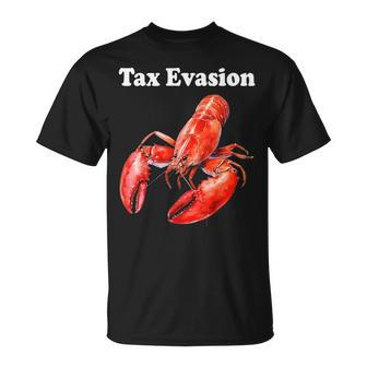 Tax Evasion Lobster Sarcasm Lobster Tax Specific Meme T-Shirt - Monsterry