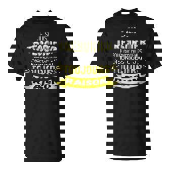 Trésorier J'ai Toujours Raison Humoristique Trésorier T-Shirt - Cadeauxyz