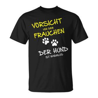 Vorsichtor Dem Frauchen Der Hund Ist Harmlos Careful Before The T-Shirt - Geschenkecke