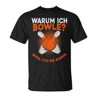 Why I Bowle Weil Ich Es Kann Bowling T-Shirt - Geschenkecke