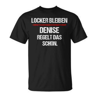 Women's Denise Regelt Das Schon Saying Name Woman T-Shirt - Geschenkecke