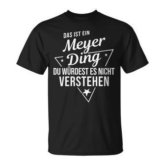 Women's With-Neck Das Ist Ein Meyer Ding Du Würdest Es Nicht Understand T-Shirt - Geschenkecke