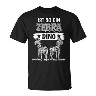 Zebras Safari Zoo Sachen Ist So Ein Zebra Ding Zebra T-Shirt - Geschenkecke