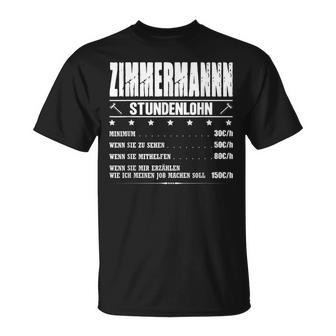 Zimmermann Stundenlohn Zimmermeister Gehalt Carpenter Saying T-Shirt - Geschenkecke