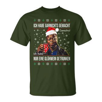 Ich Habe Garnichts Gemacht Nur Eine Glühwein Getrunken Xmas T-Shirt - Geschenkecke