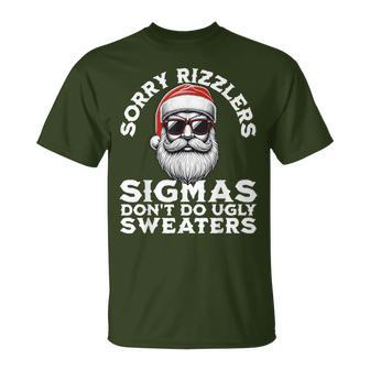 Sigmas Don't Do Ugly Sweaters Christmas Santa Rizz N Boys T-Shirt - Thegiftio UK