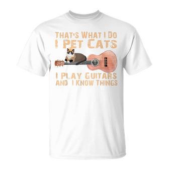 Das Ist Was Ich Mache Ich Pet Cats Ich Spiel Guitar & Ich Weiss Things T-Shirt - Geschenkecke