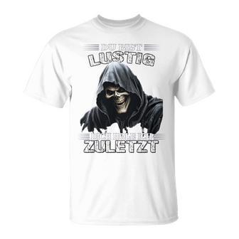 Du Bist Lustig Dich Hole Ich Zuletzt Sarkasmus Reaper Long-Sleeved T-Shirt - Geschenkecke