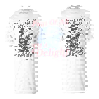 First Of All I'm A Delight Angry Opossum Possum T-Shirt - Seseable