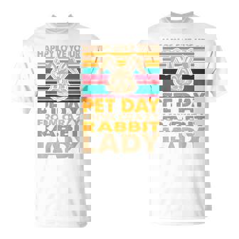 Love Your Pet Day Crazy Rabbit Lady Premium T-Shirt - Monsterry