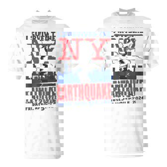 I Survived The NY Earthquake I Survived The NY Earthquake T-Shirt - Monsterry