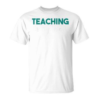 Unterrichten Ist Mein Ding Teacher T-Shirt - Geschenkecke