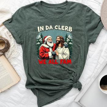 In Da Clerb We All Fam Santa Jesus Christmas Christian Women T