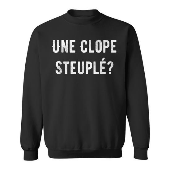 Clope Stp Humour Drole Fumeur Sarcasme Cigarettes Sweater e